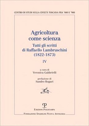 Agricoltura Come Scienza: Tutti Gli Scritti Di Raffaello Lambruschini (1822-1873). IV