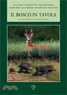 Il Bosco in Tavola: Le Carni Degli Ungulati Selvatici