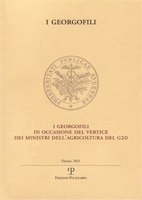 I Georgofili in Occasione del Vertice Dei Ministri Dell'agricoltura del G20: Supplemento Agli Atti Dei Georgofili 2021
