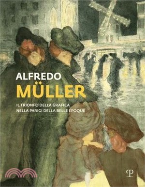 Alfredo Müller: Il Trionfo Della Grafica Nella Parigi Della Belle Époque