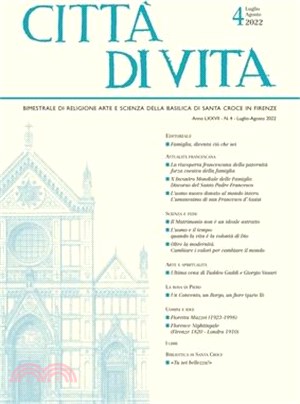 Città Di Vita - A. LXXVII, N. 4, Luglio-Agosto 2022: Bimestrale Di Religione Arte E Scienza Della Basilica Di Santa Croce in Firenze