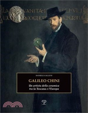 Galileo Chini: Un Artista Della Ceramica Tra La Toscana E l'Europa