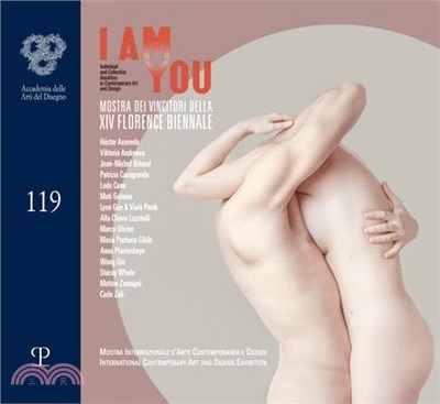 I Am You. Mostra Dei Vincitori Della XIV Florence Biennale: Mostra Internazionale d'Arte Contemporanea E Design / International Contemporary Art and D