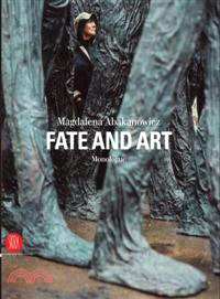 Magdalena Abakanowicz Fate and Art ─ Monologue