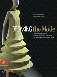 Breaking the Mode―Contemporary Fashion From the Permanent Collection Los Angeles Museum of Art