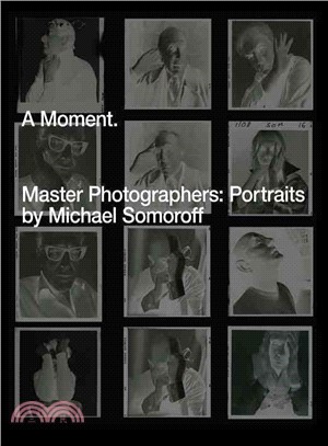 A Moment.: Master Photographers: Portraits by Michael Somoroff