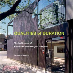 Qualities of Duration: The Architecture of Phillip Smith and Douglas Thompson