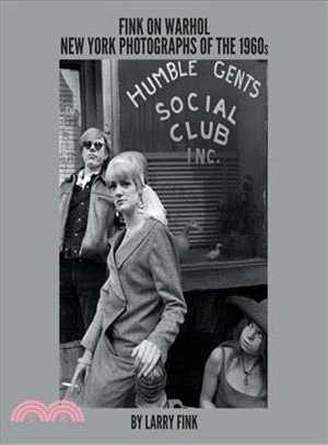 Fink on Warhol: New York Photographs of the 1960s by Larry Fink