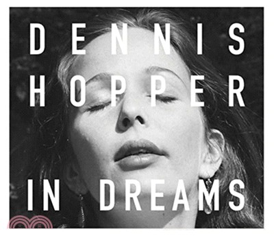 Dennis Hopper: In Dreams: Scenes from the Archive