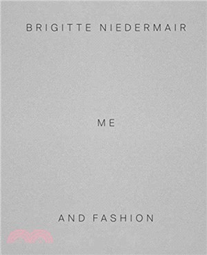 Brigitte Niedermair: Me and Fashion