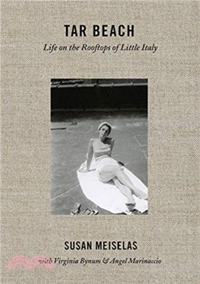 Tar Beach: Life on the Rooftops of Little Italy 1940-1970