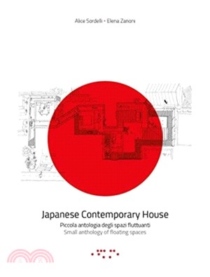 Japanese Contemporary Houses: Small Anthology of Floating Spaces