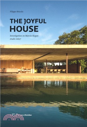 The Joyful House: Investigation on Marcio Kogan - studio mk27