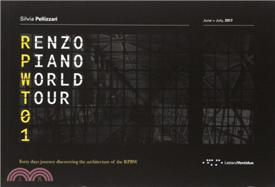Renzo Piano World Tour 01: Forty days journey discovering the architecture of the RPBW