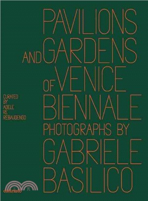 Pavilions and Gardens of Venice Biennale: Photographs by Gabriele Basilico