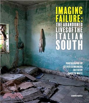 Imagine Failure: The Abandoned Lives of the Italian South