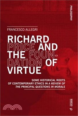 Richard Price and the Foundation of Virtue: Some Historical Roots of Contemporary Ethics in "A Review of the Principal Questions in Morals"