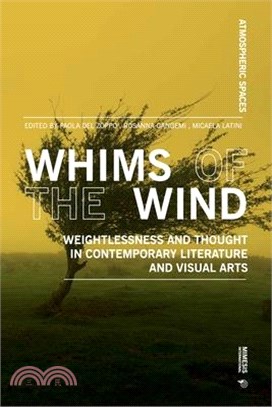 Whims of the Wind: Weightlessness and Thought in Contemporary Literature and Visual Arts