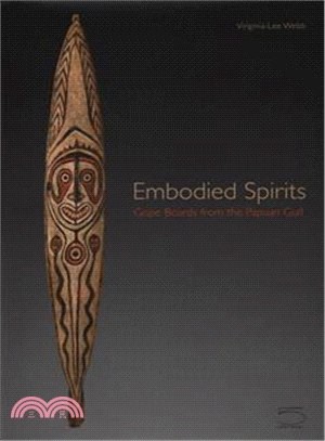 Embodied Spirits ― Gope Boards from the Papuan Gulf