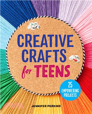 Creative Crafts for Teens: 25 Empowering Projects