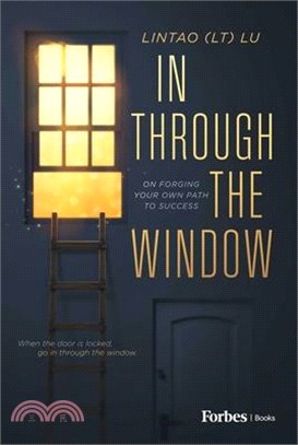 In Through the Window: On Forging Your Own Path to Success