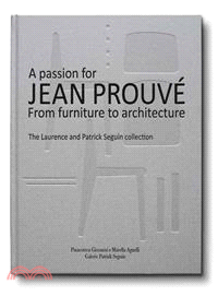 A Passion for Jean Prouve ─ From Furniture to Architecture: the Laurence and Patrick Seguin Collection