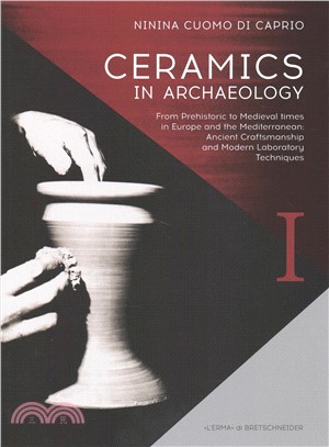Ceramics in Archaeology ─ From Prehistoric to Medieval Times in Europe and the Mediterranean: Ancient Craftsmanship and Modern Laboratory Techniques