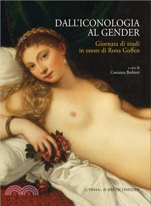 Dall'iconologia Al Gender ― Giornata Di Studi in Onore Di Rona Goffen