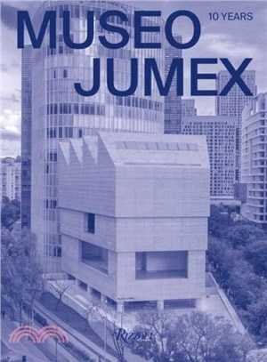 MUSEO JUMEX：10 Years