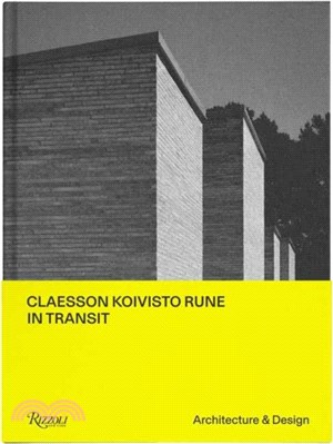 Claesson Koivisto Rune: In Transit：Architecture & Design