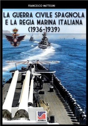 La guerra civile spagnola e la Regia Marina italiana