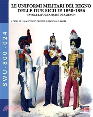 Le uniformi militari del Regno delle Due Sicilie 1850-1856