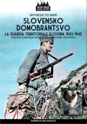 Slovensko Domobrantsvo (La guardia territoriale slovena 1943-1945)