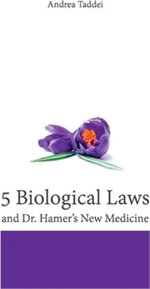 The 5 Biological Laws and Dr. Hamer's New Medicine