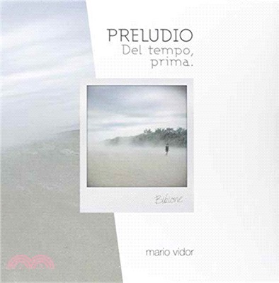 Mario Vidor: Prelude：Of Time Before