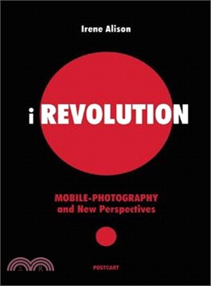 Irevolution ― Mobile-photography and New Perspectives