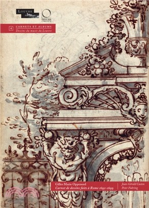 Gilles Marie Oppenord: Carnet des dessins fait a Rome, 1692-1699