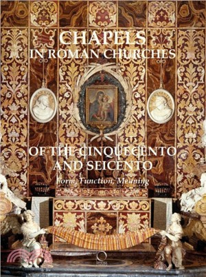 Chapels of the Cinquecento and Seicento in the Churches of Rome