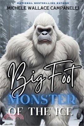 Bigfoot: Monster of the Ice