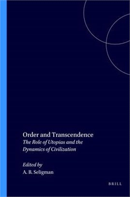 Order and Transcendence ― The Role of Utopias and the Dynamics of Civilizations