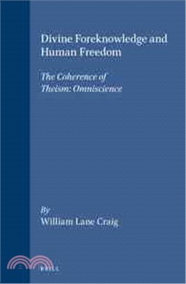 Divine Foreknowledge and Human Freedom ─ The Coherence of Theism : Omniscience