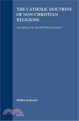 The Catholic Doctrine of Non-Christian Religions According to the Second Vatican Council ― According to the Second Vatican Council