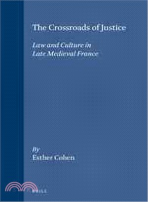 The Crossroads of Justice—Law and Culture in Late Medieval France