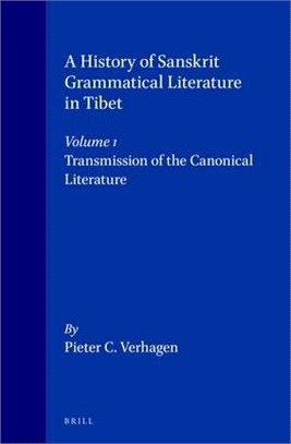 A History of Sanskrit Grammatical Literature in Tibet ─ Transmission of the Canonical Literature