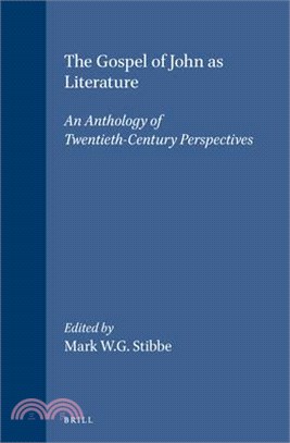 The Gospel of John As Literature ― An Anthology of Twentieth-Century Perspectives