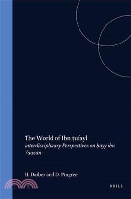 The World of Ibn Tufayl ─ Interdisciplinary Studies on Hayy Ibn Yaqzan