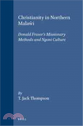 Christianity in Northern Malawi—Donald Fraser's Missionary Methods and Ngoni Culture