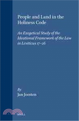 People and Land in the Holiness Code ─ An Exegetical Study of the Ideational Framework of the Law in Leviticus 17-26
