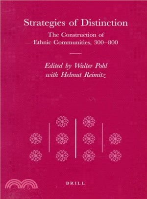 Strategies of Distinction ― The Construction of Ethnic Communities, 300-800