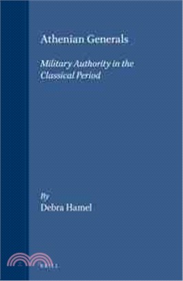 Athenian Generals ─ Military Authority in the Classical Period